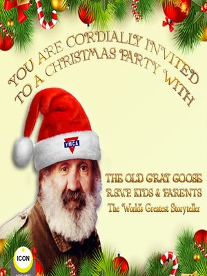 cover image of You Are Cordially Invited to a Christmas Party with the Old Gray Goose